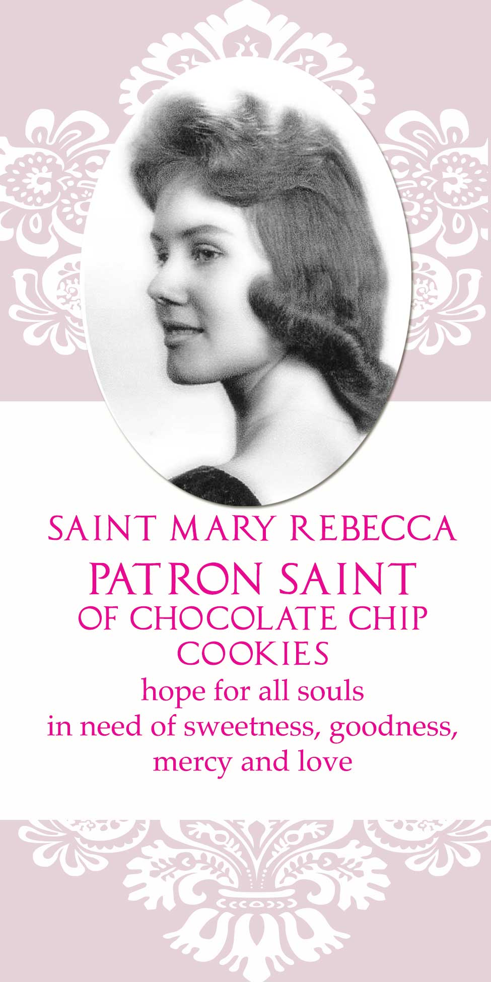 Saint Mary Rebecca, Patron Saint of Chocolate Chip Cookies prayer