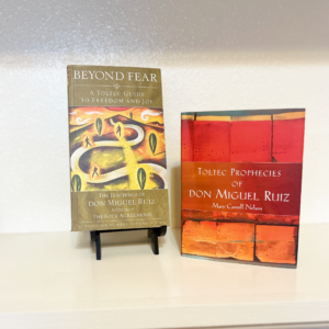 Beyond Fear and Toltec Prophecies